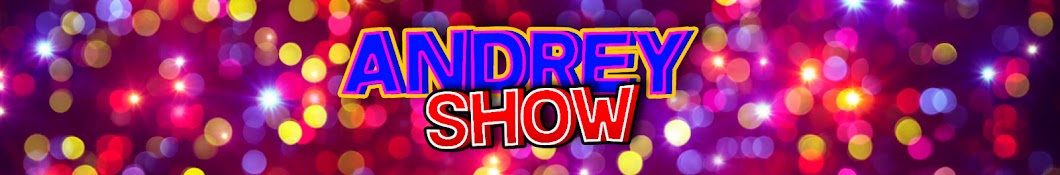 ANDREY SHOW