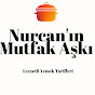 Nurcan'ın Mutfak Aşkı