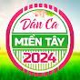 Dân Ca Miền Tây 2024