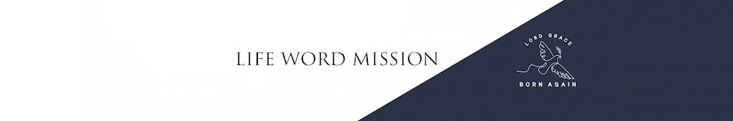 LIFE WORD MISSION