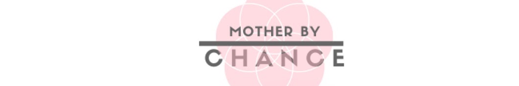 Mother by Chance