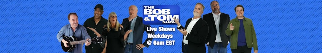 The BOB & TOM Show Banner