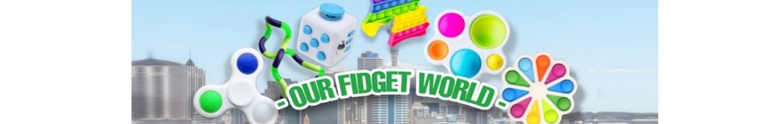 Our Fidget World