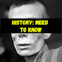 History: need to know