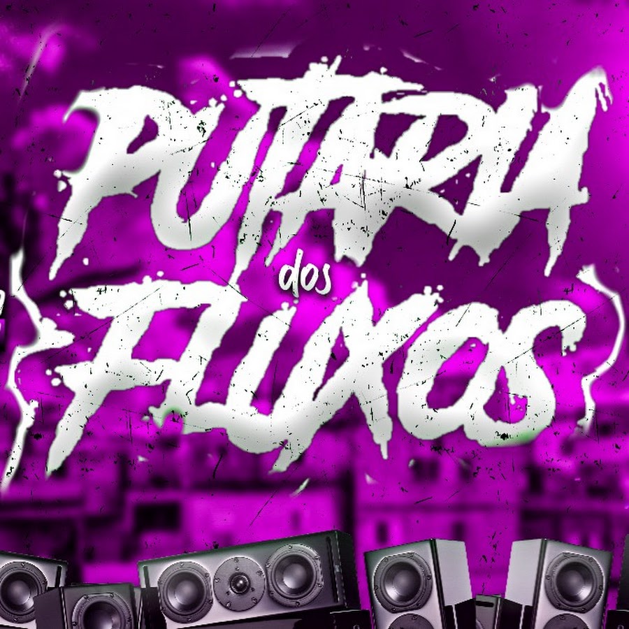 Putaria dos Fluxos - YouTube