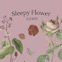 Sleepy Flower ASMR