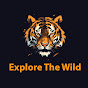 Explore The Wild