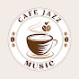 Chill Cafe Jazz Music