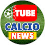 TUBE CALCIO NEWS