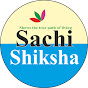 SACHI SHIKSHA