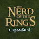 Nerd of the Rings Español