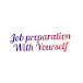 Job Preparation with Yourself