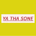 Ya Tha Sone