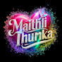 Maithili Thumka