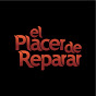 el Placer de Reparar