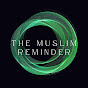The Muslim Reminder