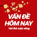 VẤN ĐỀ HÔM NAY