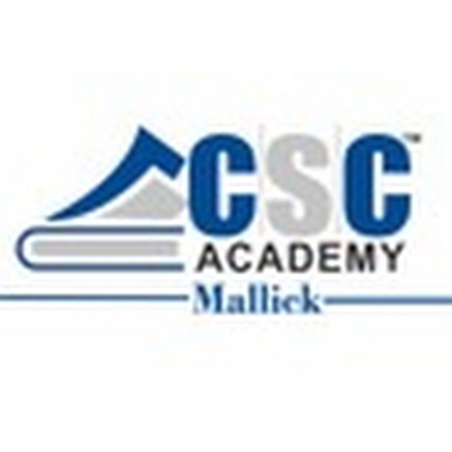 CSC MALLICK ACADEMY - YouTube CSC MALLICK ACADEMY