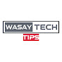 Wasay Tech Tips