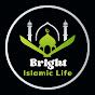 Bright Islamic Life