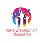 POSITIVE ENERGY ART FOUNDATION