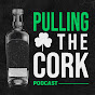 Pulling The Cork Podcast