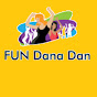 FUN Dana Dan