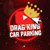 DRAG KING CAR PARKİNG #COMEBACK