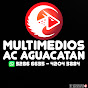 MULTIMEDIOS AC AGUACATAN