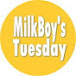 Milkboy's Tuesday