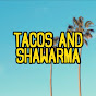 Tacos & Shawarma
