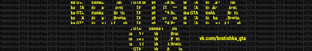 Bratishka Gta