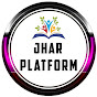 Jhar Platform 