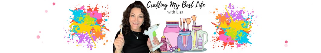 Crafting My Best Life with Lisa Banner