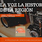 La voz la historia De la región