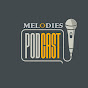 MELODIES PODCAST TV