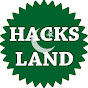 Hacks Land
