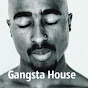 Gangsta House