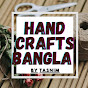 Hand Crafts Bangla by tasnim