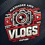 Alexander Anix Vlogs