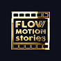 Flow Motion Stories