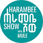 HARAMBEE SHOW WITH MULE | ሓራምቤ ሾው ምስ ሙሌ 