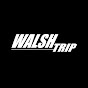 walsh trip