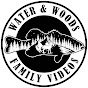 Water & Woods Family Videos