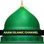 AAAM ISLAMIC CHANNEL