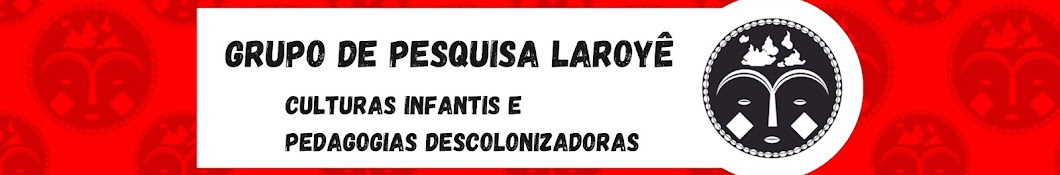 Grupo de Pesquisa Laroyê