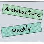 Architecture Weekly