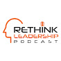 Rethink Leadership Podcast with Jeremy Blain