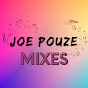 Joe Pouze Mixes