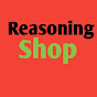 Reasoning shop